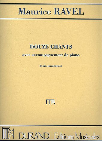 M. Ravel: 12 Chants Voix Moyennes-Piano (Fr-Angl, GesKlav