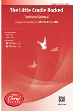 J. Jay Althouse: The Little Cradle Rocked SATB