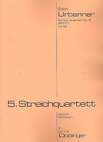 E. Urbanner: 5. Streichquartett (2001)