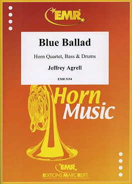 J. Agrell: Blue Ballad, 4HrnF