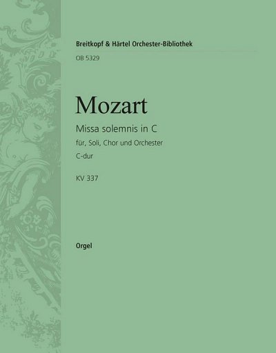 W.A. Mozart: Missa solemnis C KV 337, 4GesGchOrchO (Org)