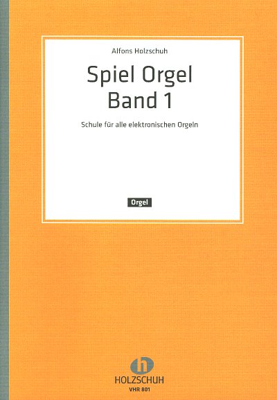 A. Holzschuh: Spiel Orgel 1