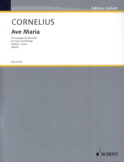 P. Cornelius: Ave Maria , GesM4Str/o (Part.)
