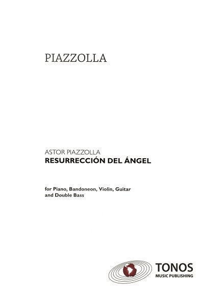 A. Piazzolla: Resurreccion del angel, Klavier, Bandoneon, Vi