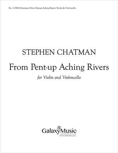 S. Chatman: From Pent-Up Aching Rivers, VlVc (Bu)
