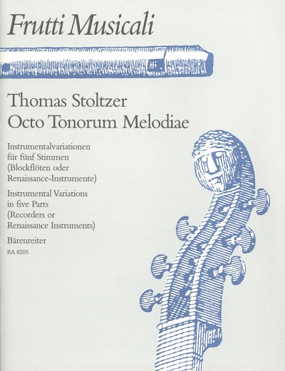 T. Stoltzer: Octo Tonorum Melodiae für Blockflöten, Renaissance- oder andere Instrumente