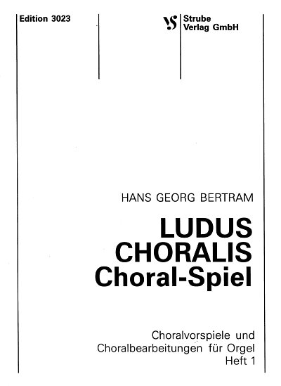 H.G. Bertram: Ludus Choralis 1 - 6 Stuecke
