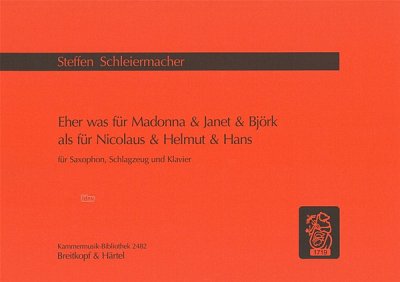 Schleiermacher Steffen: Eher was für Madonna & Janet & Björk als für Nicolaus & Helmut & Hans (2001)