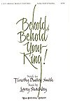 L. Shackley: Behold, Behold Your King!