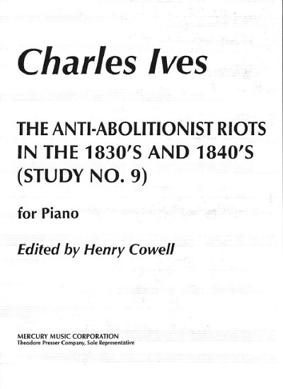 I.C. E.: The Anti-Abolitionist Riots In The 1830's and, Klav