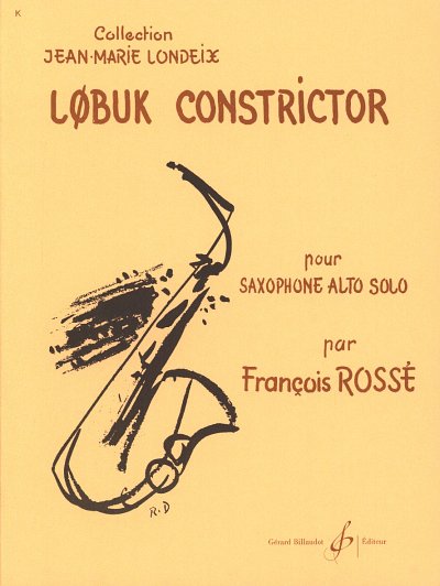 F. Rossé: L0Buk Constrictor - Saxophone Alto Seul, Asax