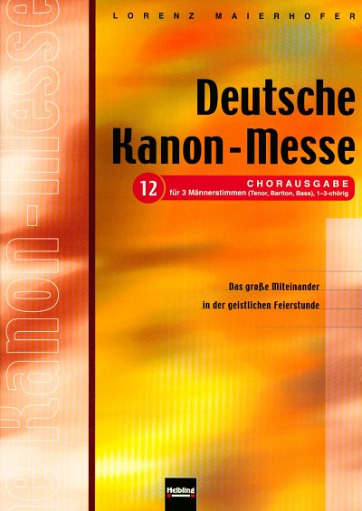 L. Maierhofer: Deutsche Kanon-Messe TBB, 1-3 chörig, a cappella oder mit Instrumentalbegl. ad lib. Nr. 12