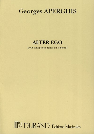 G. Aperghis: Alter Ego, Pour Saxophone Tenor En Si Bemol