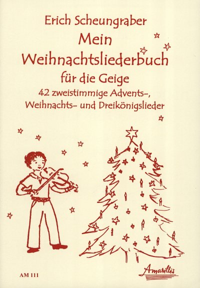 Mein Weihnachtsliederbuch Fuer Die Geige