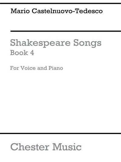 M. Castelnuovo-Tedes: Shakespeare Songs Book 4, GesKlav