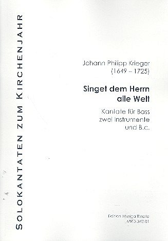 J.P. Krieger: Singet dem Herrn alle Welt, GesB2MelBc (Part.)