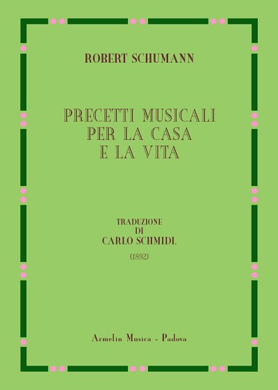 R. Schumann: Precetti Musicali Per La Casa e La Vita (Bu)