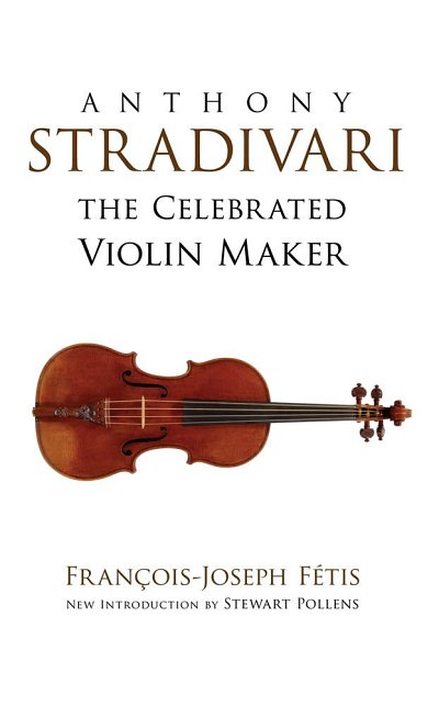 Anthony Stradivari The Celebrated Violin Maker (Bu)