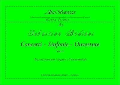 S. Bodinus: Concerti Sinfonie Ouvertures, Vol. 1 (Bu)