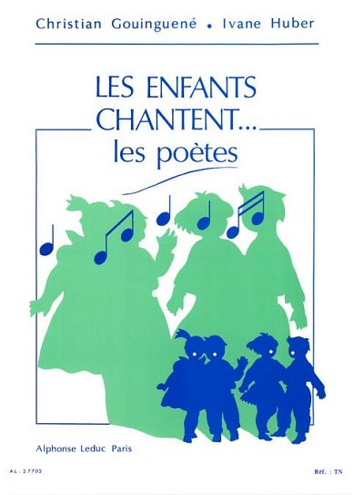 C. Gouinguené: The Children Sing...the poets, Ges (Bu)