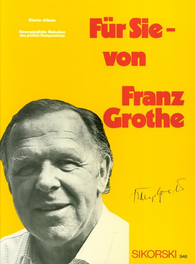 F. Grothe: Für Sie - von Franz Grothe