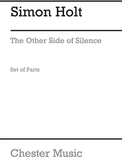 S. Holt: The Other Side Of Silence (Parts)