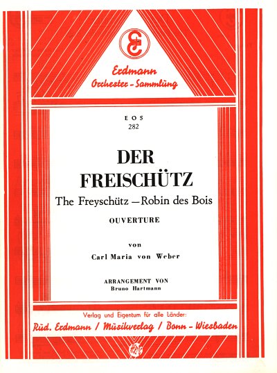 C.M. von Weber: Freischuetz - Ouvertuere