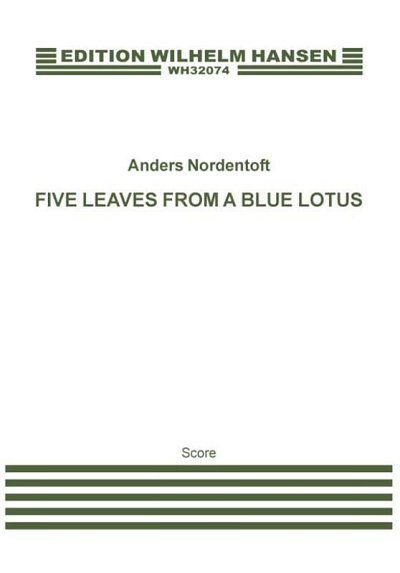 A. Nordentoft: Five Leaves From A Blue Lotus, Sinfo (Part.)