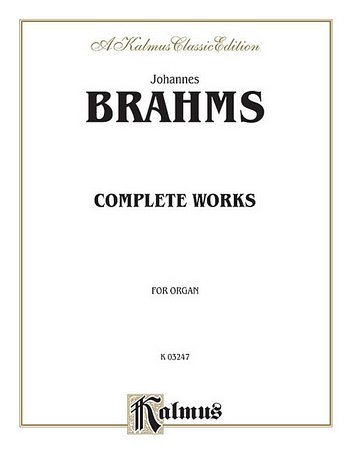 J. Brahms: Complete Organ Works, Org