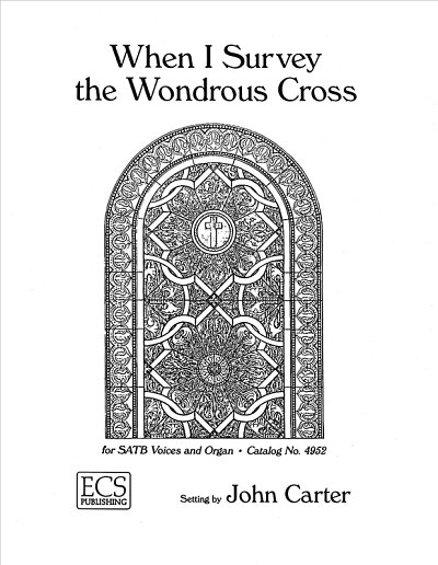 When I Survey the Wondrous Cross, GchOrg (Chpa)