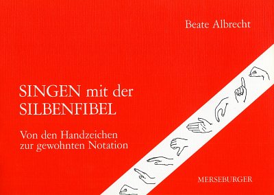 B. Albrecht: Singen mit der Silbenfibel