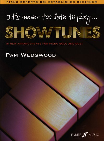 P. Wedgwood: It's Never Too Late To Play Showtunes, Klav