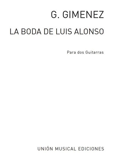 G. Giménez: La Boda De Luis Alonso Intermedio (Maravill, Git