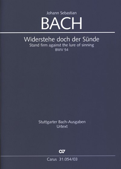 J.S. Bach: Widerstehe doch der Sünde BWV 54, GesAStrBc (KA)