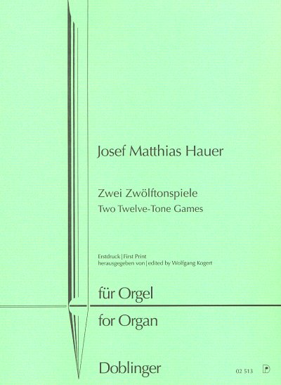 J.M. Hauer: Zwei Zwölftonspiele, Org