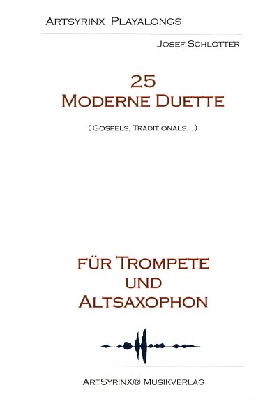 25 moderne Duette für Trompete und Alt-Saxophon