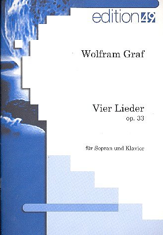 W. Graf: Vier Lieder op. 33, GesSKlav (Part.)