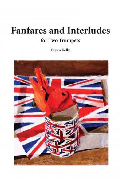 B. Kelly: Fanfares and Interludes, 2Trp (Sppa)