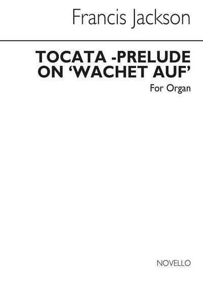 F. Jackson: Toccata-prelude On 'Wachet Auf'
