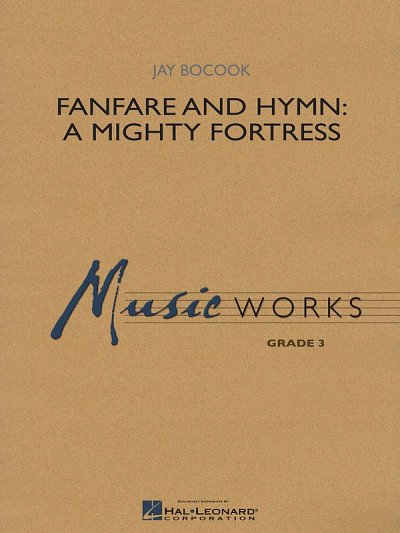 J. Bocook: Fanfare and Hymn: A Mighty Fortres, Blaso (Pa+St)