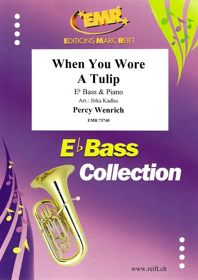 P. Wenrich: When You Wore A Tulip, TbEsKlav