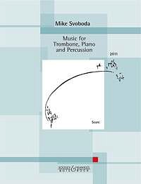 M. Svoboda: Music for Trombone, Piano and Percussion (2011)