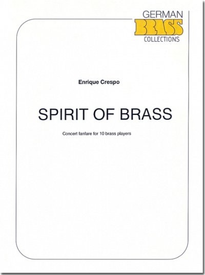 E. Crespo: Spirit of Brass, 10Blech (Pa+St)