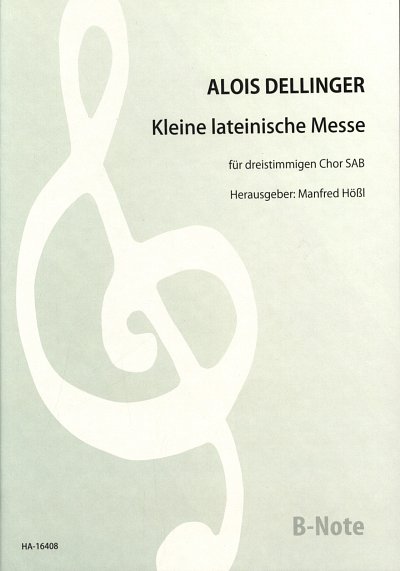 Dellinger, Alois (18: Kleine lateinische Messe, Gch3 (Chpa)