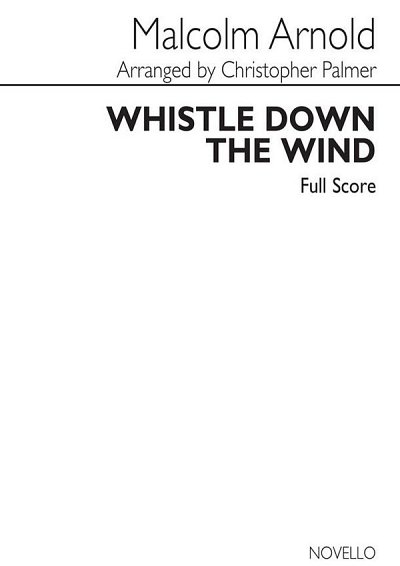 M. Arnold: Whistle Down The Wind (Full Score)
