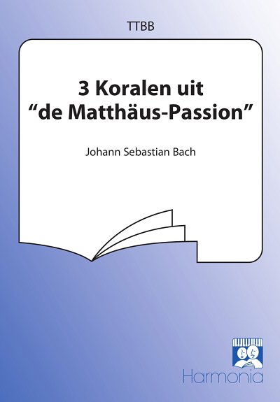 J.S. Bach: Drie Koralen uit de Matthäus Passion, Mch4Klav