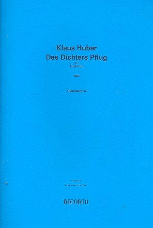 K. Huber: Des Dichters Pflug, VlVlaVc (Stp)