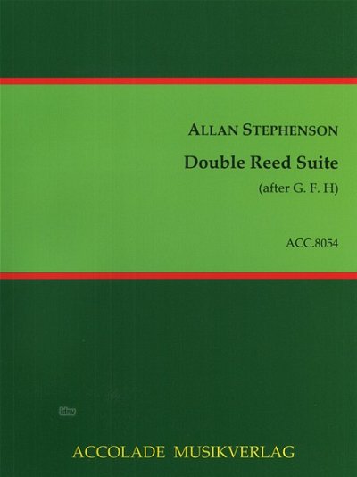 A. Stephenson: Double Reed Suite (After G F H) (Pa+St)
