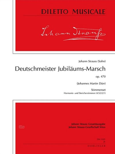 J. Strauss (Sohn): Deutschmeister Jubilaeumsmarsch Op 470