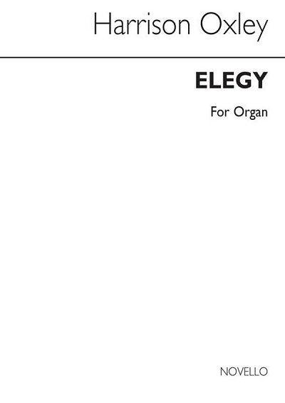 H. Oxley: Elegy For Organ, Org
